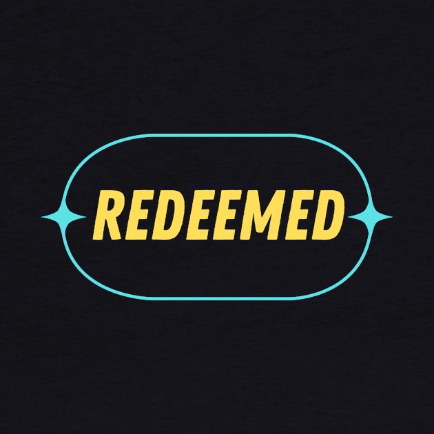 Redeemed | Christian Typography by All Things Gospel